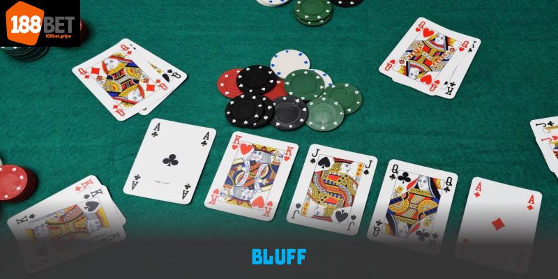 Bluff Và Cách 188BET Giúp Bạn Tối Ưu Chiến Lược Chơi Bài