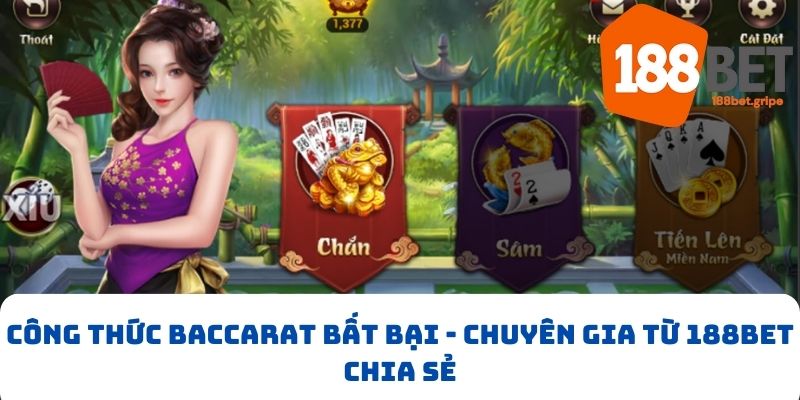 Công Thức Baccarat Bất Bại, bí kíp của cao thủ tại 188Bet