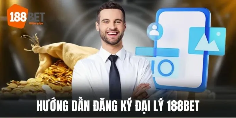 Hướng dẫn đăng ký làm đại lý tại 188BET