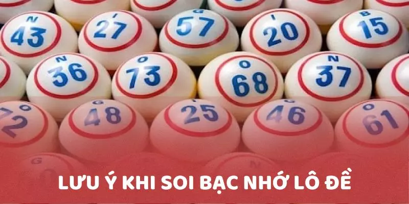 Một vài lưu ý khi dùng phương pháp bạc nhớ để soi cầu